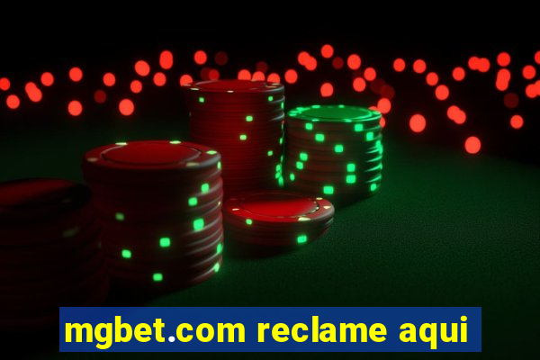 mgbet.com reclame aqui